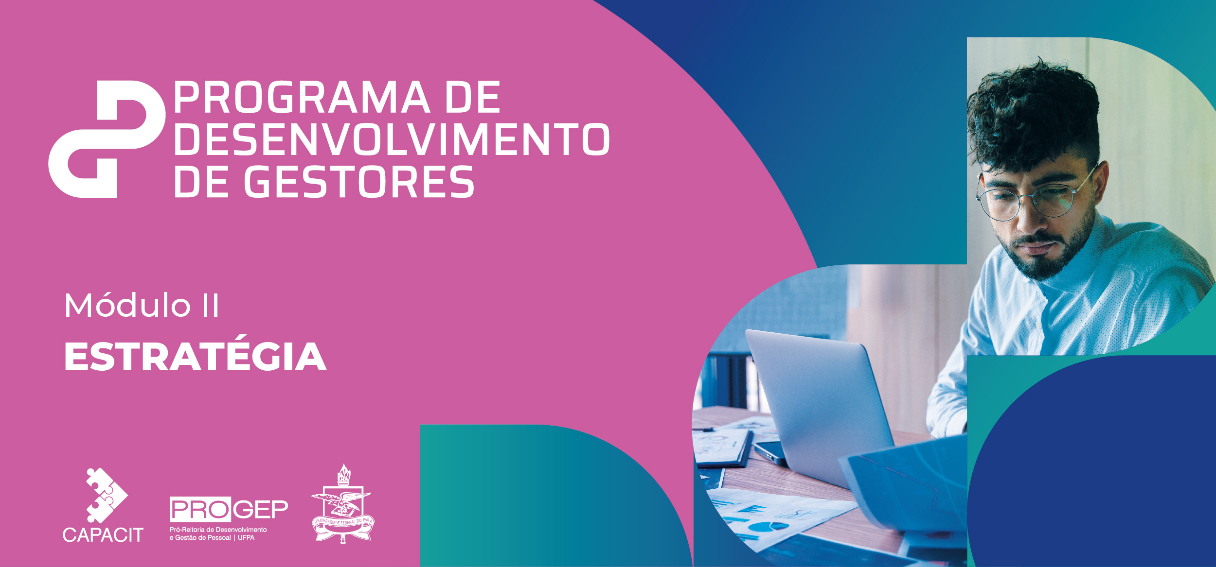 2º módulo do Programa de Desenvolvimento de Gestores recebe inscrições