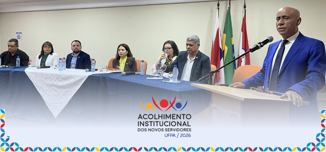 Progep realiza edição 2026 do Acolhimento Institucional dos Novos Servidores da UFPA
